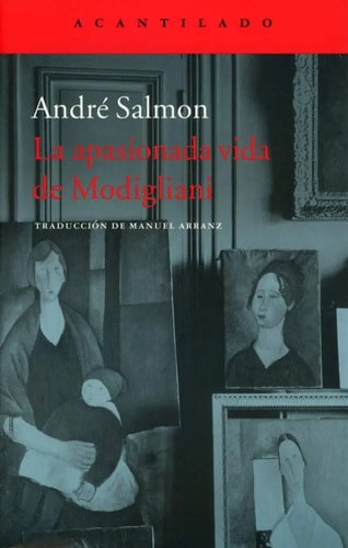 La Apasionada Vida De Modigliani Novela Historica Pintor