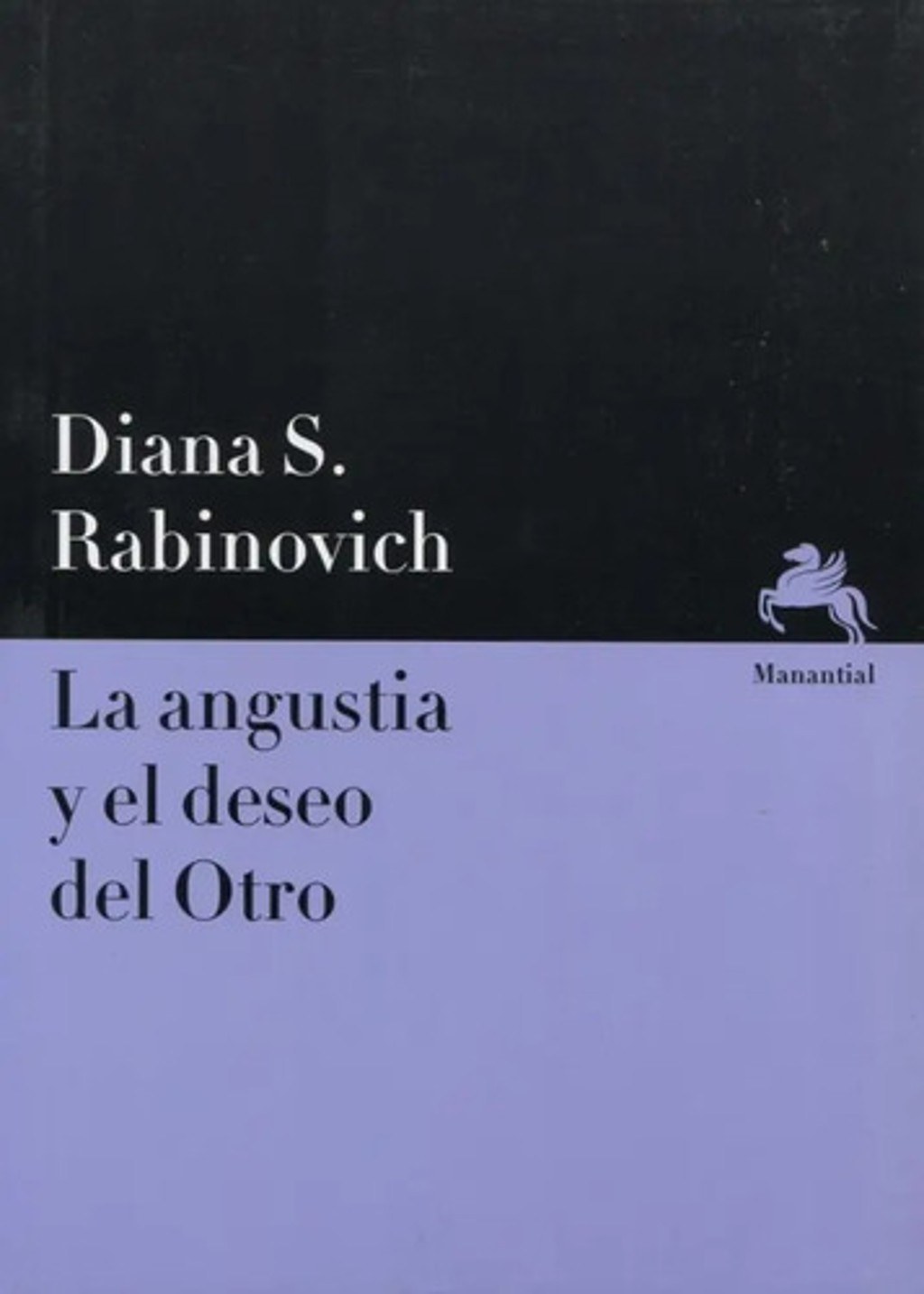 La Angustia Y El Deseo De Otro - Diana S. Rabinovich