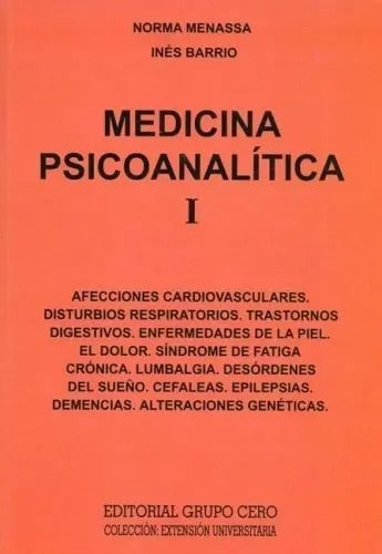 Medicina Psicoanalítica L: (extensión Universitaria), De María Norma Menassa., Vol. 1. Editorial Grupo Cero; N.º 1 Edición, Tapa Blanda En Español