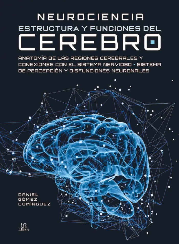 Neurociencia Cerebro Estructura Funciones Gómez