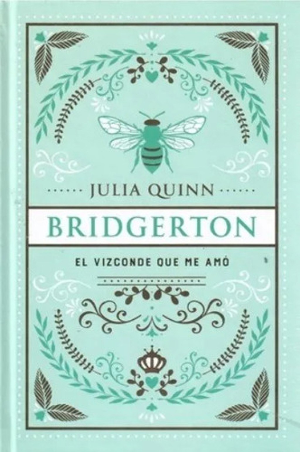 Bridgerton: El Vizconde Que Me Amó Julia Quinn Especial