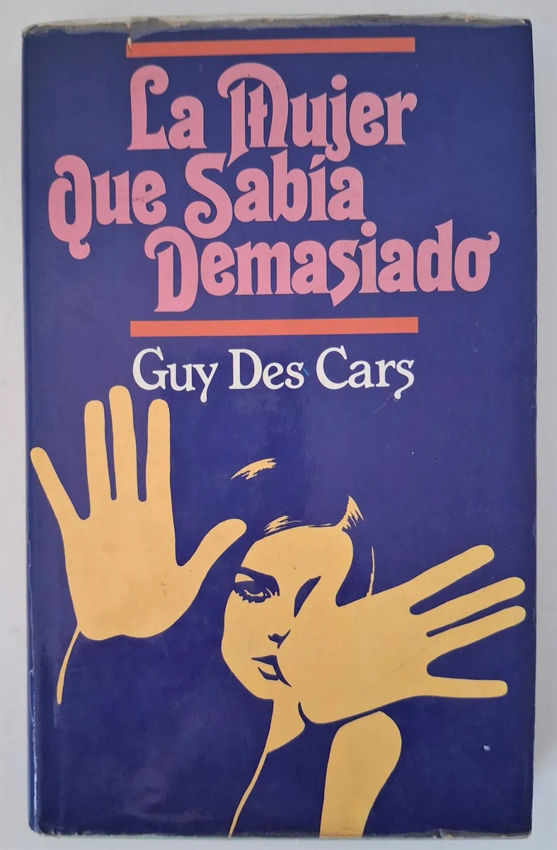 La Mujer Que Sabía Demasiado Guy Des Cars Libro Usado