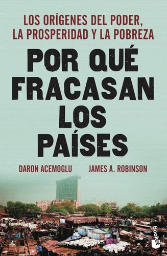 Porque Fracasan Los Países Acemoglu Economía Política