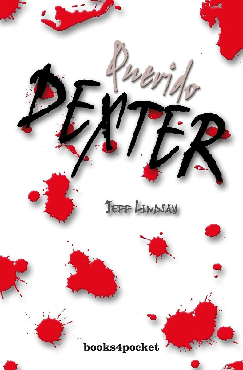 Lindsay Querido Dexter Novela Thriller Asesino Serial