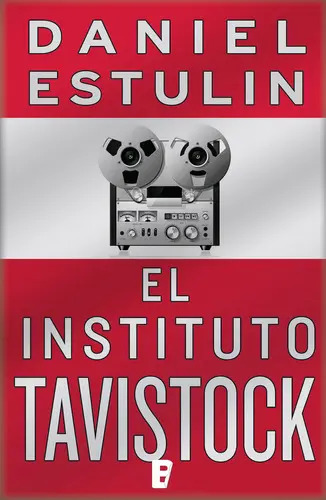 El Instituto Tavistock, De Estulin, Daniel