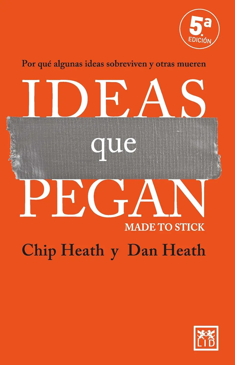 Ideas Que Pegan - Mensajes Impactantes Claves Éxito Libro