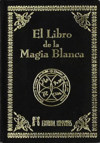 El Libro De La Magia Blanca [ Pasta Dura ] Humanitas