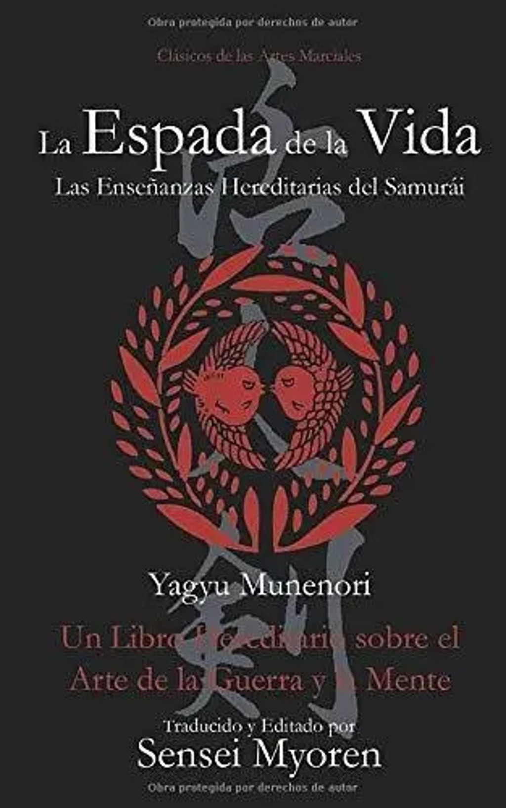La Espada De La Vida: Sabiduría Zen Y Arte De La Guerra