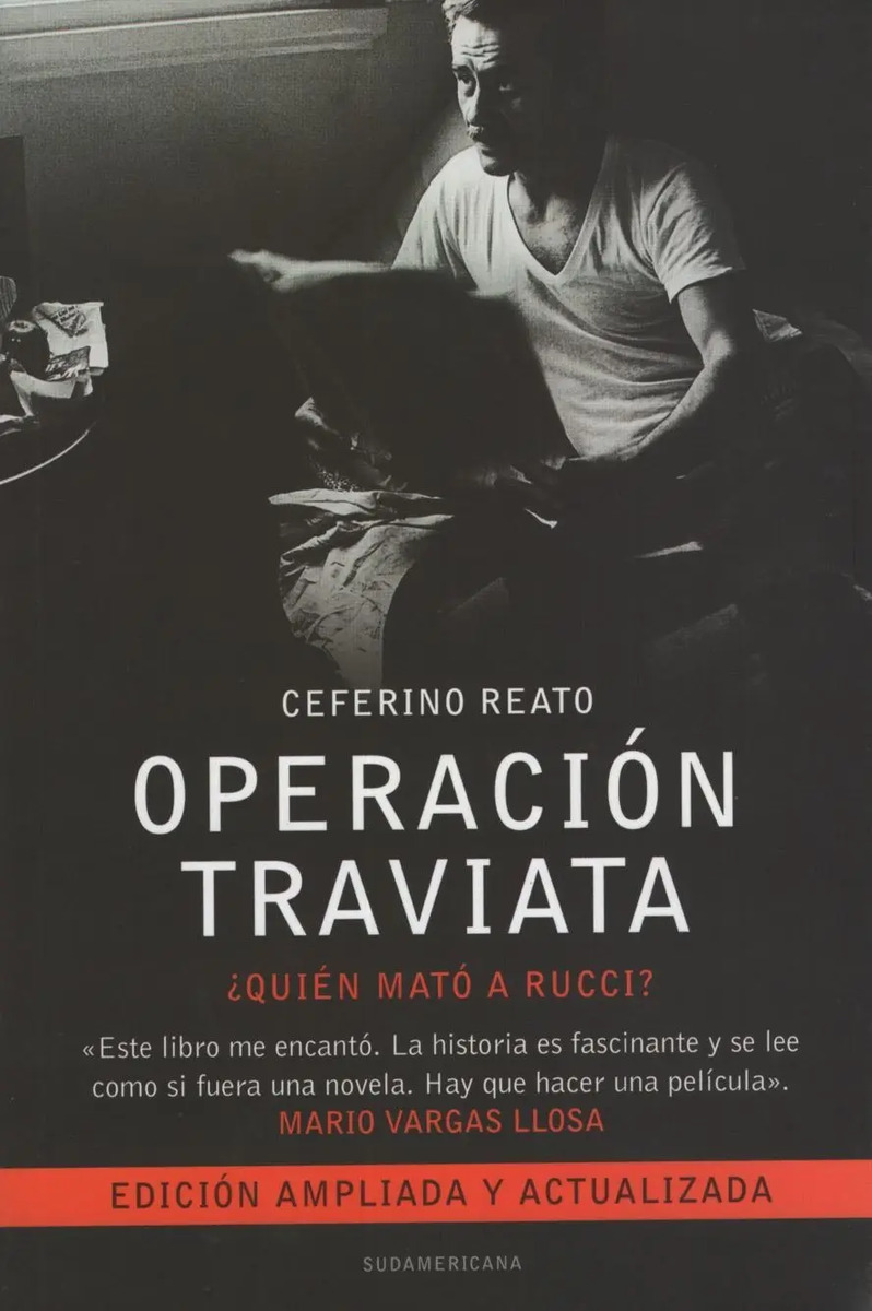 Operación Traviata - Ceferino Reato: ¿quién Mató A Rucci?