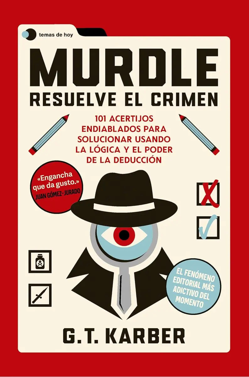 Murdle: Resuelve El Crimen: 101 Acertijos Endiablados Para Solucionar Usando La Lógica, De G. T. Karber. Editorial Ediciones Temas De Hoy, Tapa Blanda En Español, 2024