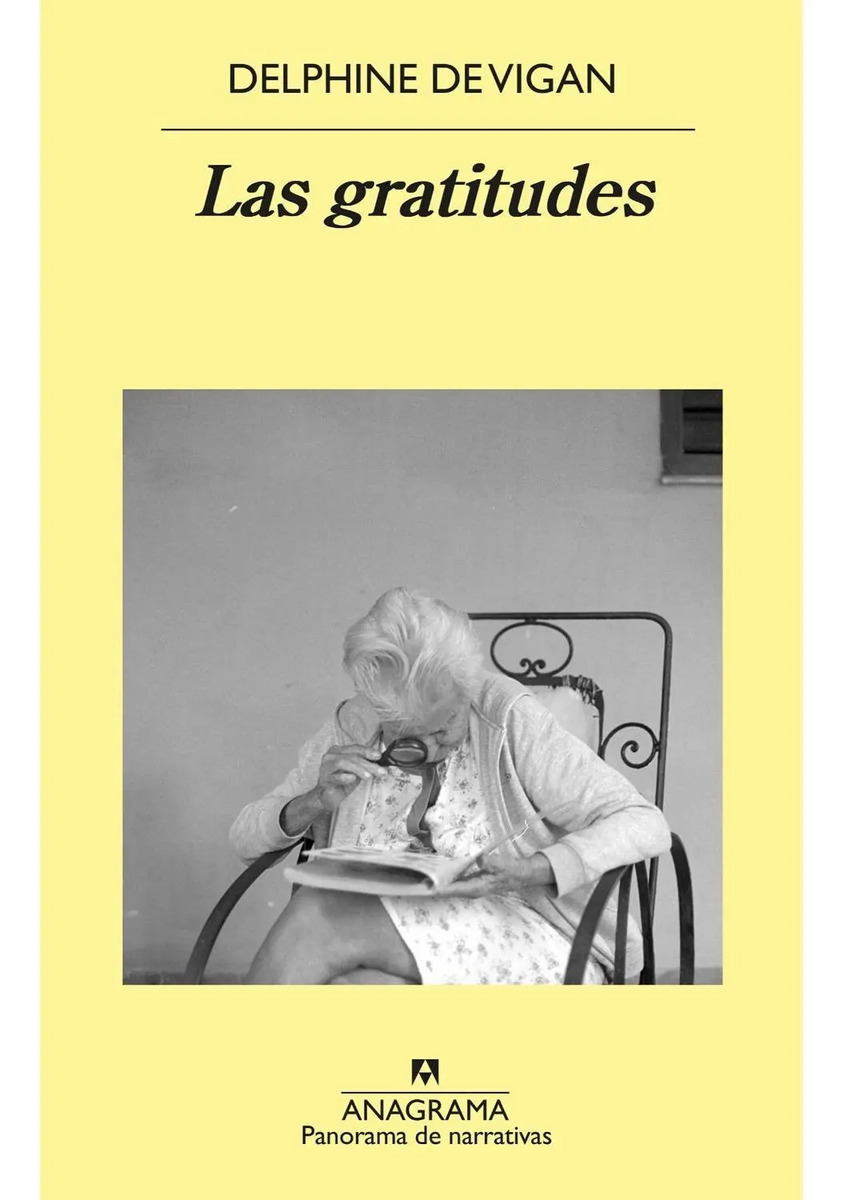 Las Gratitudes: Novela De Delphine De Vigan