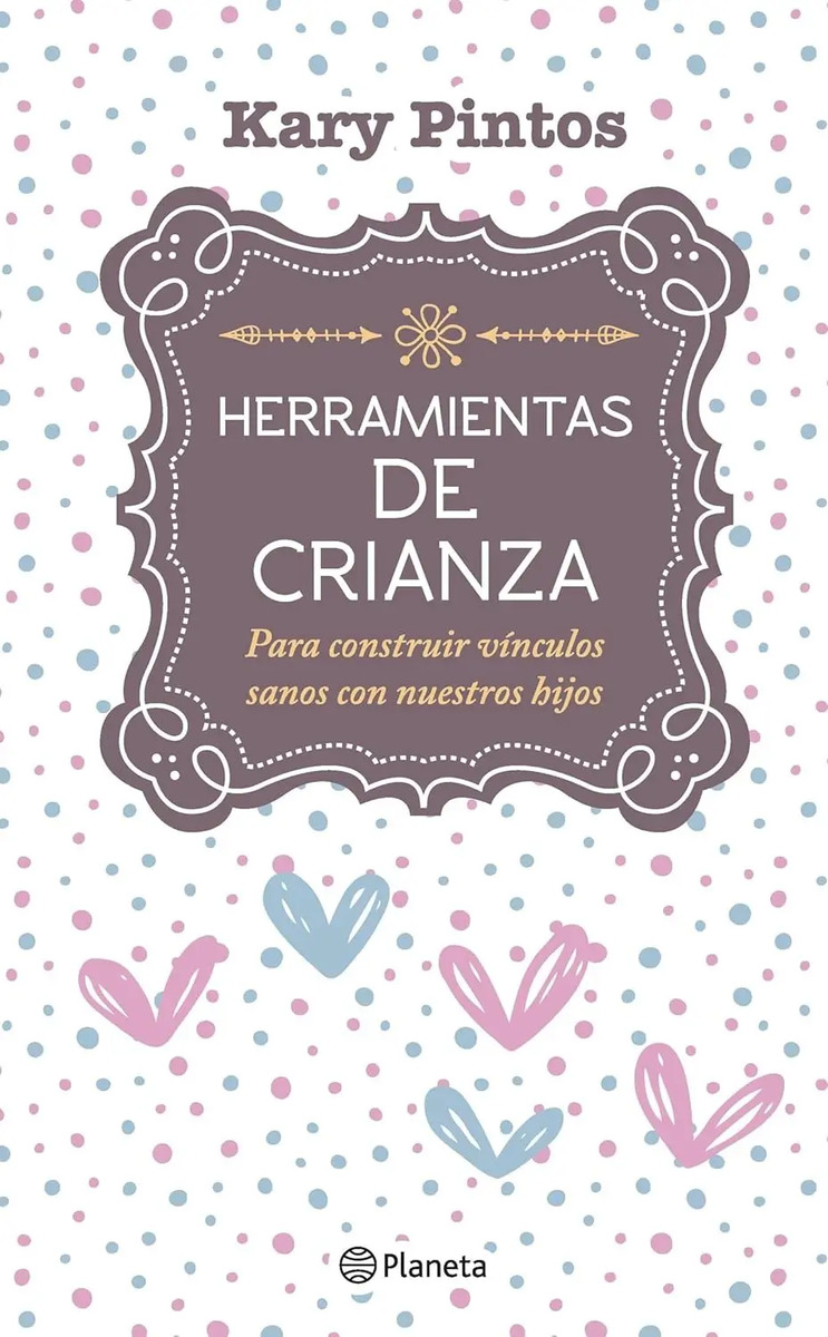 Herramientas De Crianza - Kary Pintos - Crianza Respetuosa