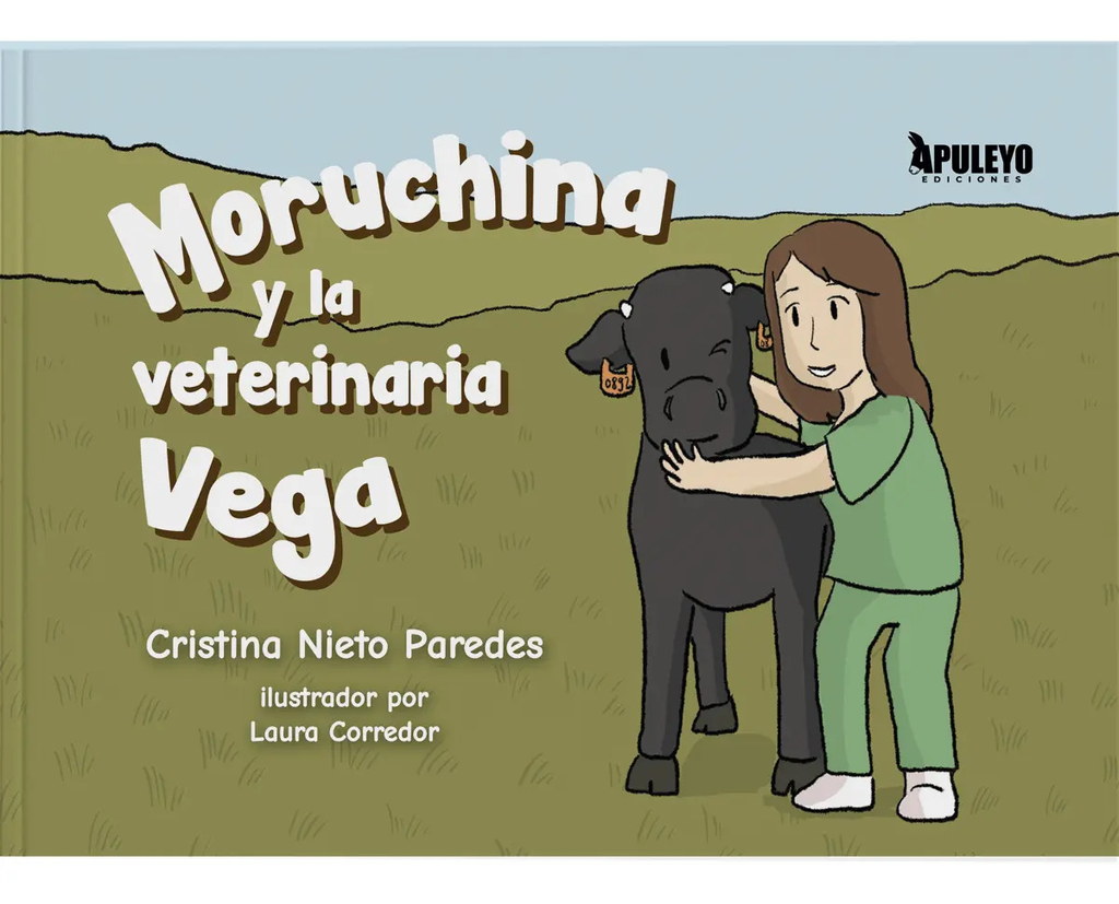 Libro Infantil Veterinaria: Moruchina Aprende Sobre Animales: Moruchina Y La Veterinaria Vega, De Cristina Nieto Paredes. Infantil, Vol. 1. Editorial Apuleyo, Tapa Dura En Español, 2024