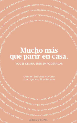 Mucho Más Que Parir En Casa: Voces De Mujeres Empoderadas, De Sánchez Navarro, Carmen. Editorial Ob Stare, Tapa Blanda En Español, 2022