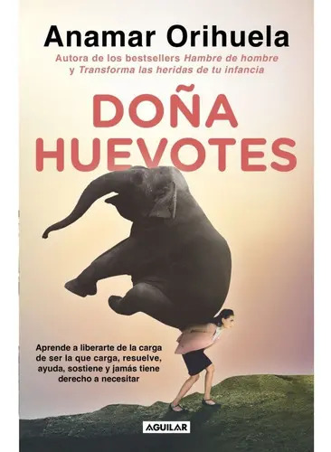 Doña Huevotes, De Anamar Orihuela. Editorial Aguilar, Tapa Blanda En Español, 2023