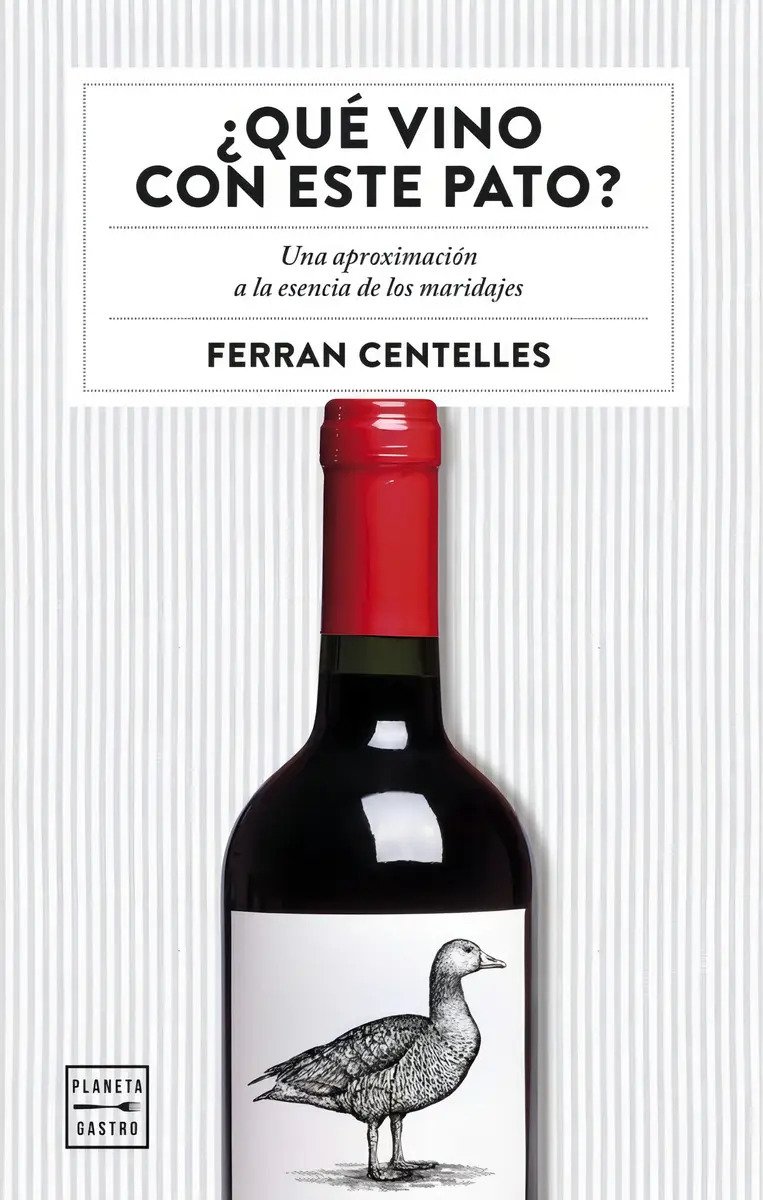 Qué Vino Con Este Pato? - Ferran Centelles