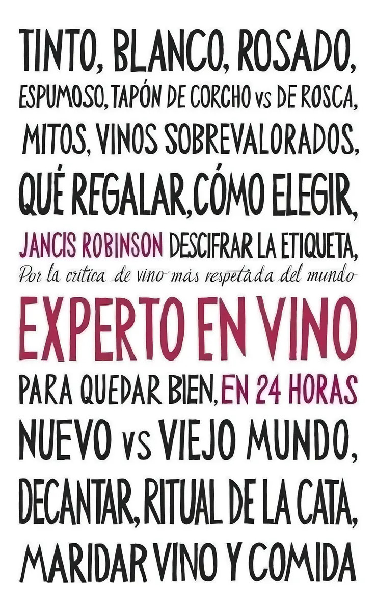Experto En Vino En 24 Horas: Aprende A Catar Y Maridar Vinos