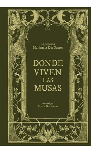 Donde Viven Las Musas. Marianela Dos Santos Poemario