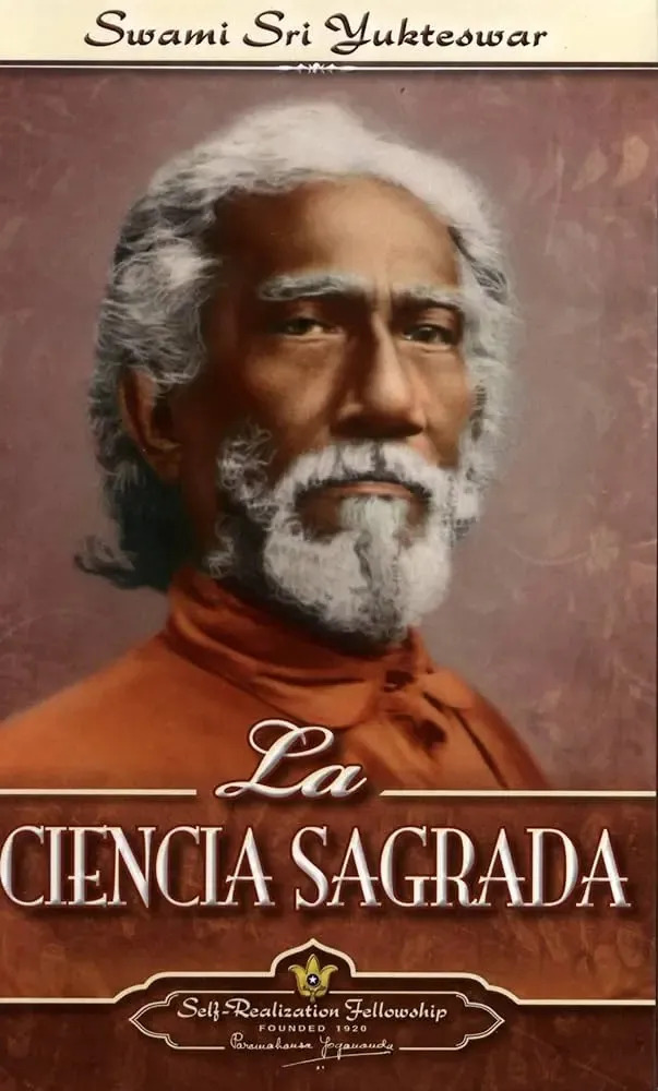 Libro La Ciencia Sagrada, De Swami Sri Yukteswar. Editorial Self-realization Fellowship