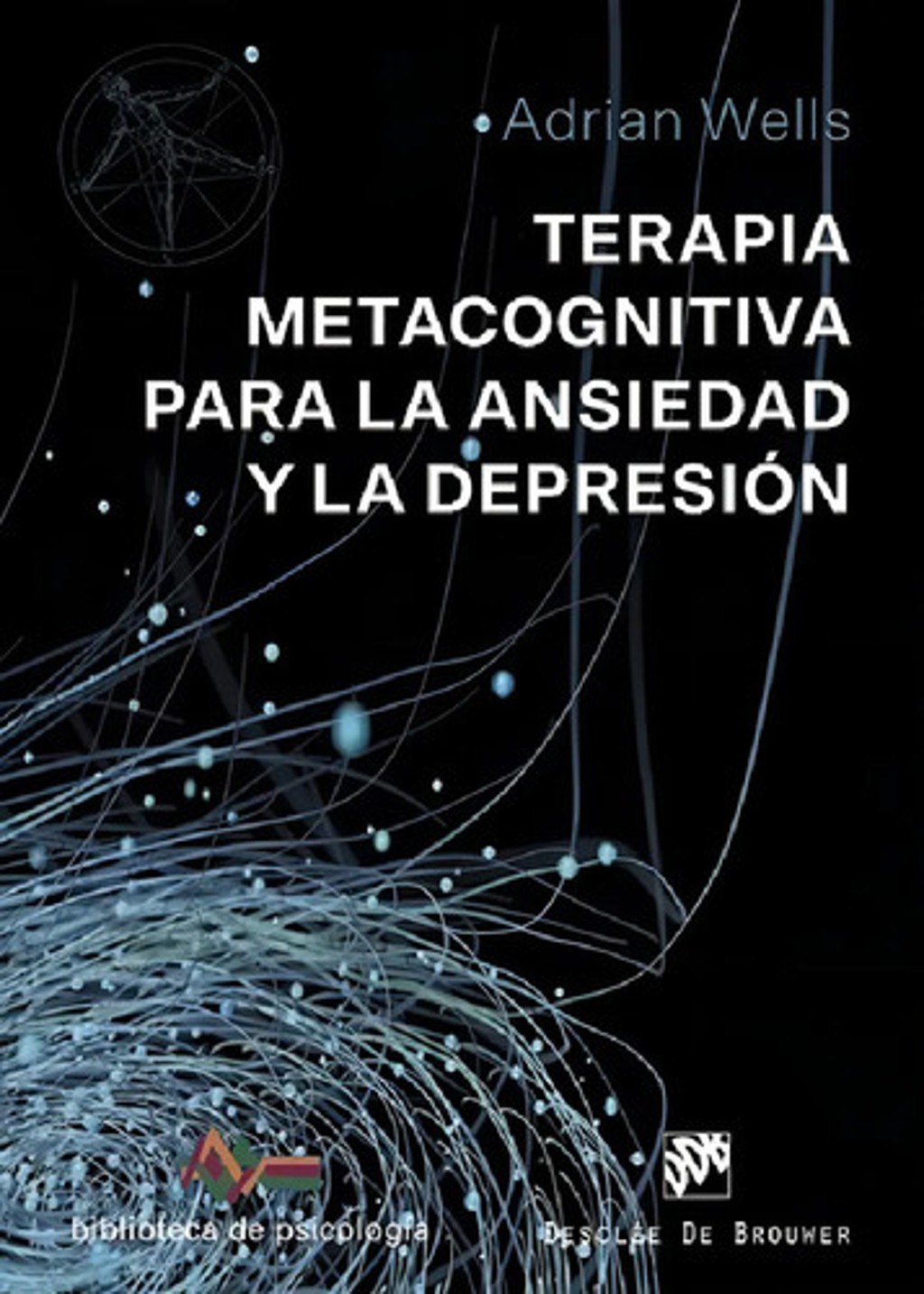 Terapia Metacognitiva Para La Ansiedad Y La Depresión