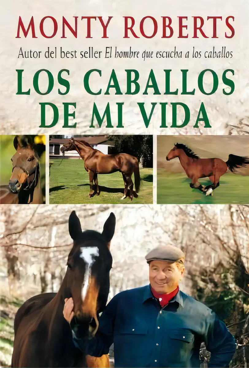 Los Caballos De Mi Vida Monty Roberts Ecuestre Entrenamiento