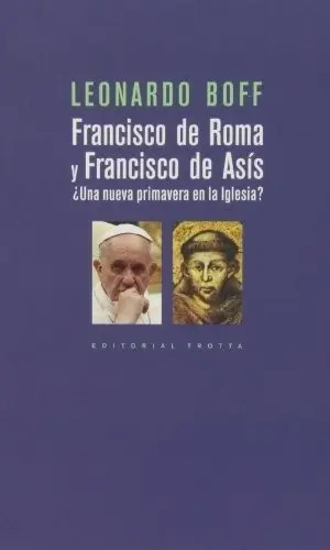 Francisco De Roma Y Francisco De Asís Comparacion Papal