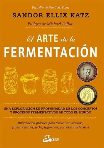 El Arte De La Fermentación, De Ellix Katz, Sandor. Editora Gaia, Tapa Blanda En Español, 9999