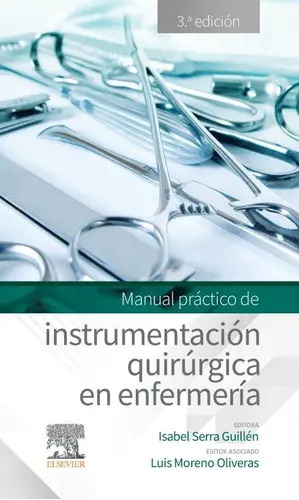 Serra Manual Práctico De Instrumentación Quirúrgica En Enfermería, De Serra Guillén Isabel., Vol. 3. Editorial Elsevier, Tapa Blanda En Español, 2016