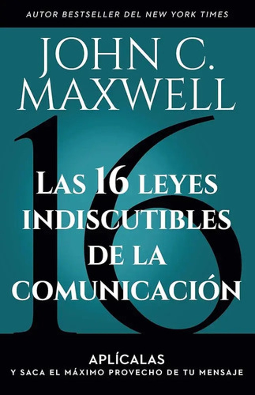 Maxwell 16 Leyes Indiscutibles De La Comunicación