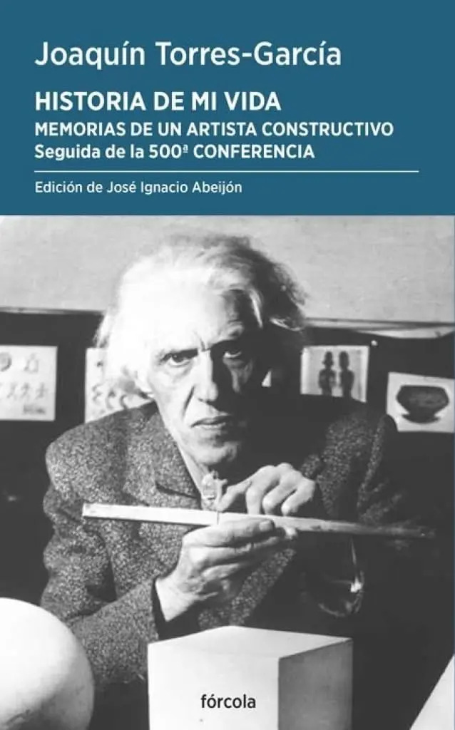 Torres-garcía Historia De Mi Vida Memorias De Un Artista