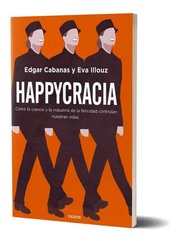 Portada de Happycracia, De Edgar Cabanas. Editorial Paidós, Tapa Blanda En Español, 2023