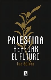 Portada de Raja Shehadeh Palestina Heredar El Futuro Medio Oriente