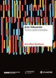 Portada de Arte Educación, Textos Seleccionados, De Ana Mae Barbosa. Editorial Clacso, Tapa Blanda En Español, 2022