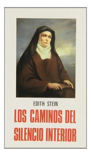 Portada de Los Caminos Del Silencio Interior, De Edith Stein. Editorial Ede Editorial De Espiritualidad En Español