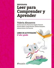 Portada de Programa Leer Para Comprender Y Aprender - Libro De Actividades 6° Grado - Editorial Paidós - Valeria Abusamra