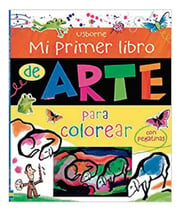 Portada de Mi Primer Libro De Arte Para Colorear, De Dickins, Rosie. Editorial Usborne Publishing, Tapa Blanda, Edición 1 En Español, 2013
