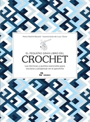 Portada de El Pequeño Gran Libro Del Crochet, De Marie Noelle Bayard. Editorial Hoaki, Tapa Blanda, Edición 1 En Español, 2024