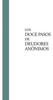 Portada de Los Doce Pasos De Deudores Anónimos