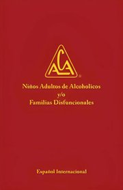 Portada de Niños Adultos De Alcoholicos Y/o Familias Disfuncionales