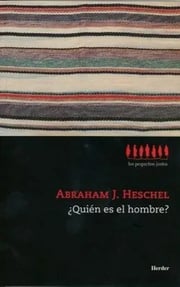 Portada de Heschel Filosofia Religiosa Quien Es El Hombre Ensayo