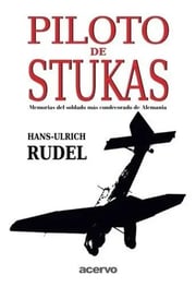 Portada de Piloto De Stukas, De Rudel, Hans-ulrich. Editorial Editorial Acervo, Tapa Blanda En Español, 2009