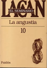 Portada de Lacan Seminario 10 La Angustia Psicoanálisis