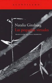 Portada de Natalia Ginzburg Las Pequeñas Virtudes Ensayo Acantilado