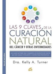 Portada de Las 9 Claves De La Curacion Natural Del Cancer Y Otras Enfer