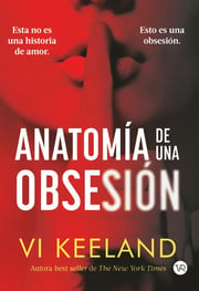 Portada de Anatomia De Una Obsesion, De Keeland, Vi. Editorial Vr Europa En Español, 2024