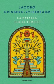 Portada de La Batalla Por El Templo Jacobo Grinberg Biografía