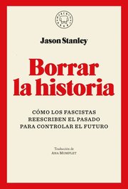 Portada de Libro Borrar La Historia - Stanley, Jason, De Stanley, Jason. Editorial Blackie Books Ediciones, Tapa Blanda, En Castellano