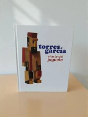 Portada de Torres García El Arte Del Juguete Catálogo Ilustrado