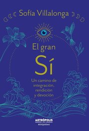 Portada de El Gran Si Camino Integracion Rendicion Devocion Villalonga
