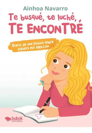 Portada de Libro Te Busqué Te Luché Te Encontré Ainhoa Navarro